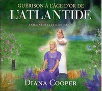 Guérison à l'âge d'or de l'Atlantide - Enseignement et méditation - Livre audio