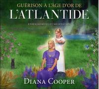 Guérison à l'âge d'or de l'Atlantide - Enseignement et méditation - Livre audio