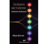 Guérison Arcturienne: Alchimie Intérieure