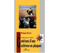 Guérison d'une sclérose en plaques Comme un tourbillon - Monique Mercier - L'harmattan - broché - Etude