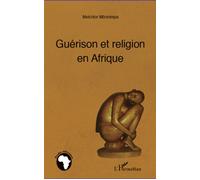Guérison et religion en Afrique - Melchior Mbonimpa - L'harmattan - broché - Essai