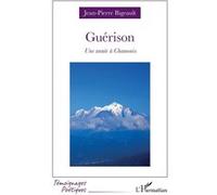Jean-Pierre Bigeault – Guérison : Une année à Chamonix – Broché – L'Harmattan