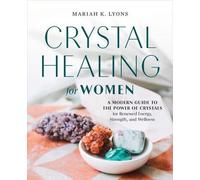 Guérison par les cristaux pour les femmes : Édition cadeau