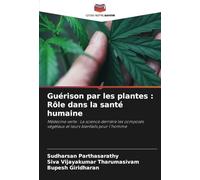 Guérison par les plantes : Rôle dans la santé humaine: Médecine verte : La science derrière les composés végétaux et leurs bienfaits pour l'homme