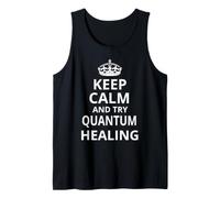 Guérison quantique / « Keep Calm and Try Quantum Healing » Débardeur