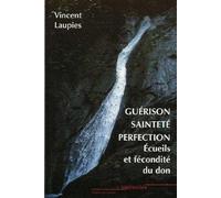 Guérison, sainteté, perfection - Ecueils et fécondité du don