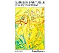 Guérison spirituelle : Guide du patient