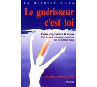 Guérisseur, c'est toi, cours en 40 leçons