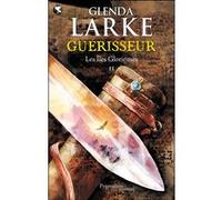 Guérisseur Glenda Larke (Auteur), Mélanie Fazi (Traduction)