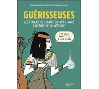 Guerisseuses ces femmes de l'ombre qui ont change l'histoire - Mademoiselle Caroline - Leduc Graphic - broché - Bande dessinée