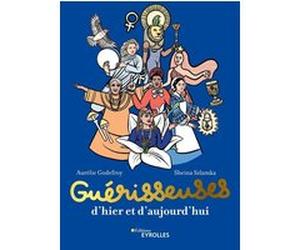 Guérisseuses, d'hier et d'aujourd'hui Sheina Szlamka (Auteur), Aurélie Godefroy (Auteur)