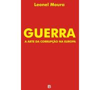 GUERRA: A arte da corrupção na Europa