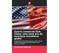 Guerra comercial EUA-China: uma nova era de incerteza económica global