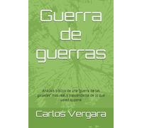 Guerra de guerras: Análisis bíblico de una “guerra de las galaxias” más real y trascendente de lo que usted supone