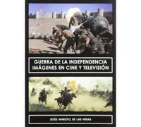 Guerra De La Independencia : Imágenes En Cine Y Televisión