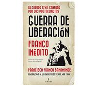 Guerra de liberación: Franco inédito
