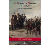 Guerra de navarra , la - cronica de la conquista