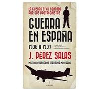 Guerra En España, De 1936 A 1939 - [Livre en VO] Pérez Salas, J (Auteur)