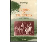 Guerra in Val d'Orcia. Diario 1943-1944
