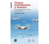 Guerra multidominio y mosaico: El nuevo pensamiento militar estadounidense