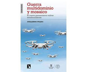 Guerra multidominio y mosaico: El nuevo pensamiento militar estadounidense