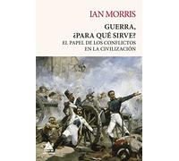 Guerra, ¿para qué sirve?