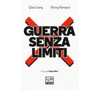 Guerra senza limiti. L'arte della guerra asimmetrica fra terrorismo e globalizzazione