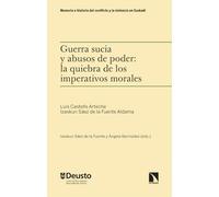 Guerra sucia y abusos de poder: la quiebra de los imperativos morales