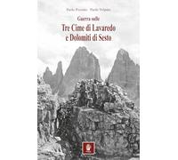 Guerra sulle tre cime di Lavaredo e Dolomiti di Sesto. Nella memorialistica italiana e austroungarica