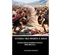 Guerra tra Sparta e Argo: Storia delle guerre antiche (669-668 a.C.)