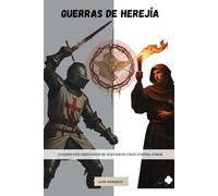 Guerras de herejía: Cuando los cristianos se volvieron unos contra otros