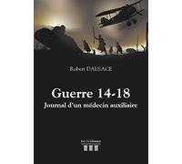 Guerre 14-18 - Journal d'un médecin auxiliaire