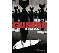 Joe Sacco – Guerre à Gaza – Traduction Sidonie Van Den Dries – Cartonné – Futuropolis