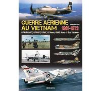 Guerre Aérienne au Vietnam 1961-1973