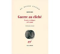 Martin Amis – Guerre au cliché: Essais et critiques (1971-2000) – Gallimard – Broché