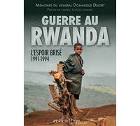 Guerre au Rwanda – L'espoir brisé (1991-1994) – Perrin