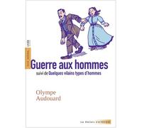 Guerre aux hommes - Olympe Audouard - Actes sud - broché - Scolaire / Universitaire