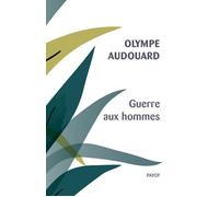 Olympe Audouard – Guerre aux hommes – Essai – Poche