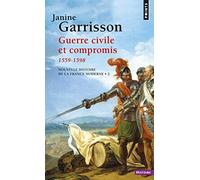 Guerre civile et compromis 1559-1598