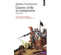 Guerre civile et compromis, 1559-1598