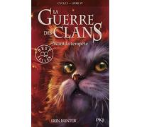 Guerre Clans T4 Avant Tempete (Warriors (Erin Hunter)) (French Edition) by Erin L Hunter(2008-09-04)