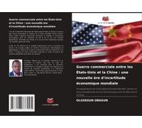 Guerre Commerciale Entre Les États-Unis Et La Chine : Une Nouvelle Ère D'incertitude Économique Mondiale