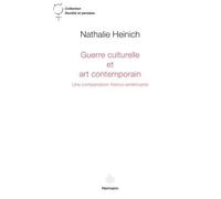Guerre culturelle et art contemporain Une comparaison franco-américaine - Nathalie Heinich - Hermann - broché - Essai