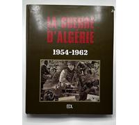 Guerre d'Algérie 1954-1962 (la)