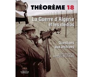 Guerre d'Algérie et les médias. Questions aux archives - Jean-Pierre Bertin-Mghit - Presses De La Sorbonne Nouvelle - broché - Essai
