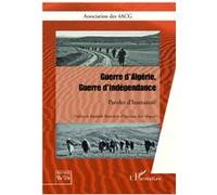 Guerre d'Algérie, Guerre d'indépendance Xavier Jacquey (Auteur), Association des 4 ACG (Auteur)