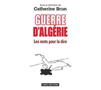 Guerre d'Algérie : les mots pour la dire