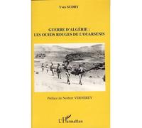 Guerre d'Algérie : les oueds rouges de l'ouarsenis Les oueds rouges de l'Ouarsenis - Yves Sudry - L'harmattan - broché - Etude