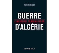 Guerre d'Algérie - L'impossible commémoration: L'impossible commémoration