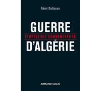 Guerre d'Algérie - L'impossible commémoration - Rémi Dalisson - Armand Colin - broché - Essai